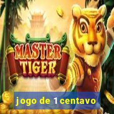 jogo de 1 centavo